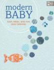 Modern Baby: Easy, Fresh, and Fun Quilt Designs By That Patchwork Place (Manufactured by) Cover Image