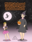 Midnight the Rescued Little Kitty Cat Meets the Halloween Witch By Lori Kallis Crawford Cover Image