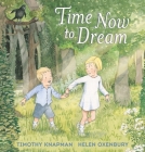 Time Now to Dream By Timothy Knapman, Helen Oxenbury (Illustrator) Cover Image