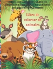 Libro de colorear de animales - Un libro para colorear para adultos con animales del bosque súper lindos y adorables para aliviar el estrés y relajars By Luis Augustin Cover Image
