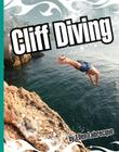 Cliff Diving (Extreme Sports (Child's World)) Cover Image