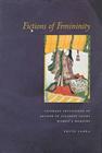 Fictions of Femininity: Literary Inventions of Gender in Japanese Court Women's Memoirs By Edith Sarra Cover Image