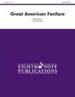 Great American Fanfare: Score & Parts (Eighth Note Publications) By Richard Byrd (Composer) Cover Image