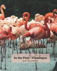 In the Pink - Flamingos 8x10 Sketchbook Cover Image