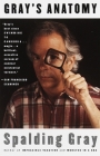 Gray's Anatomy By Spalding Gray Cover Image