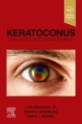 Keratoconus: Diagnosis and Management By Luis Izquierdo (Editor), Maria Henriquez (Editor), Mark J. Mannis (Editor) Cover Image