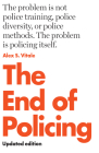 The End of Policing By Alex S. Vitale Cover Image