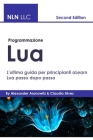 Programmazione Lua: L'ultima guida per principianti aLearn Lua passo dopo passo By Alexander Aronowitz Cover Image