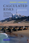Calculated Risks: The Toxicity and Human Health Risks of Chemicals in Our Environment By Joseph V. Rodricks Cover Image