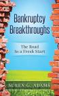 Bankruptcy Breakthroughs: The Road to A Fresh Start Cover Image