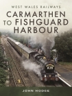 Carmarthen to Fishguard Harbour Cover Image