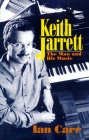 Keith Jarrett: The Man And His Music Cover Image