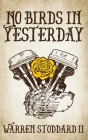No Birds in Yesterday By II Stoddard, Warren Cover Image