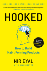 Hooked: How to Build Habit-Forming Products By Nir Eyal, Ryan Hoover (Editor) Cover Image