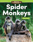 Amazing Animals: Spider Monkeys: Place Value (Mathematics in the Real World) By Logan Avery Cover Image
