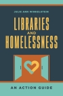 Libraries and Homelessness: An Action Guide By Julie Winkelstein Cover Image