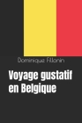 Voyage gustatif en Belgique By Dominique Fillonin Cover Image