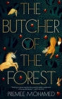 The Butcher of the Forest By Premee Mohamed Cover Image