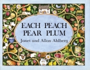 Each Peach Pear Plum board book By Allan Ahlberg, Janet Ahlberg (Illustrator) Cover Image