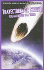 Trayectoria de Choque: Los Asteroides Y La Tierra (Collision Course: Asteroids and Earth) = Collision Course By John Nelson Cover Image