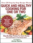 Quick and Healthy Cooking for One or Two: Over 230 Step-by-Step Recipe Photos By Anna Davis Cover Image