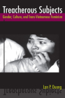 Treacherous Subjects: Gender, Culture, and Trans-Vietnamese Feminism (Asian American History & Cultu) Cover Image