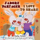J'adore Partager I Love to Share: French English Bilingual Book (French English Bilingual Collection) Cover Image