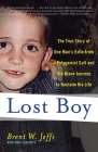 Lost Boy: The True Story of One Man's Exile from a Polygamist Cult and His Brave Journey to Reclaim His Life By Brent W. Jeffs, Maia Szalavitz Cover Image