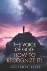 The Voice Of God: How To Recognize It! Cover Image