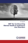DBT for Co-Occurring Mental Health & Substance Use Disorders Cover Image