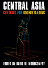Central Asia: Contexts for Understanding (Central Eurasia in Context) Cover Image