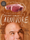 Michael Symon's Carnivore: 120 Recipes for Meat Lovers: A Cookbook By Michael Symon, Douglas Trattner Cover Image