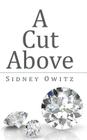 A Cut Above By Sidney Owitz Cover Image