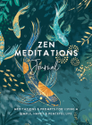 Zen Meditations Journal: Meditations & Prompts for Living a Simple, Happy & Peaceful Life By The Editors of Hay House Cover Image