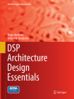DSP Architecture Design Essentials (Electrical Engineering Essentials) By Dejan Markovic, Robert W. Brodersen Cover Image