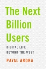 The Next Billion Users: Digital Life Beyond the West Cover Image