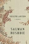 Joseph Anton: A Memoir By Salman Rushdie Cover Image