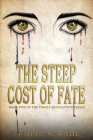 The Steep Cost of Fate: Timely Revolution Book Series Book Five By Tempie W. Wade Cover Image