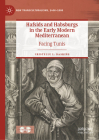 Hafsids and Habsburgs in the Early Modern Mediterranean: Facing Tunis (New Transculturalisms) By Cristelle L. Baskins Cover Image