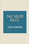 The Iron Heel By Jack London Cover Image