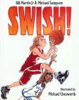 Swish! By Bill Martin, Jr., Michael Sampson, Michael Chesworth (Illustrator) Cover Image