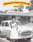 Historic Cars of Perth: Pictorial By David Bird (Editor), A. John Parker Cover Image