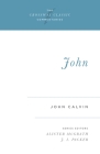 John: Volume 5 (Crossway Classic Commentaries #5) By John Calvin, Alister McGrath (Editor), J. I. Packer (Editor) Cover Image
