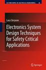 Electronics System Design Techniques for Safety Critical Applications (Lecture Notes in Electrical Engineering #26) By Luca Sterpone Cover Image