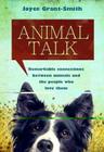 Animal Talk: Remarkable Connections Between Animals and the People Who Love Them Cover Image