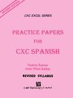 Practice Papers for CXC Spanish By Paulette Ramsay, Anna Marie Bankay, Ph. D. &. Dr Anna M. Dr Paulette Ramsay Cover Image