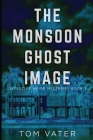 The Monsoon Ghost Image By Tom Vater Cover Image