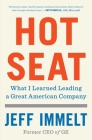 Hot Seat: What I Learned Leading a Great American Company Cover Image