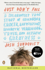 Just Don't Fall: A Hilariously True Story of Childhood, Cancer, Amputation, Romantic Yearning, Truth, and Olympic Greatness Cover Image