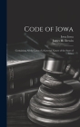 Code of Iowa: Containing All the Laws of a General Nature of the State of Iowa Cover Image